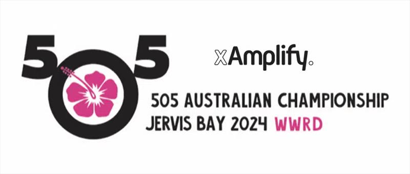 xAmplify sponsor the 505 Australian Championship 2024 photo copyright 505 class taken at Jervis Bay Sailing Club and featuring the 505 class