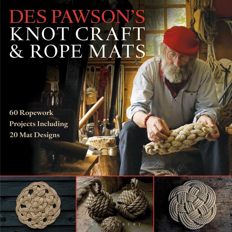 Des Pawson's Knot Craft & Rope Mats photo copyright Bloomsbury taken at  and featuring the  class