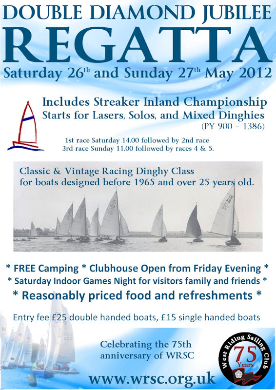 West Riding Sailing Club’s Double Diamond Jubilee Regatta will be held on 26/27th May 2012 photo copyright WRSC taken at West Riding Sailing Club and featuring the Dinghy class