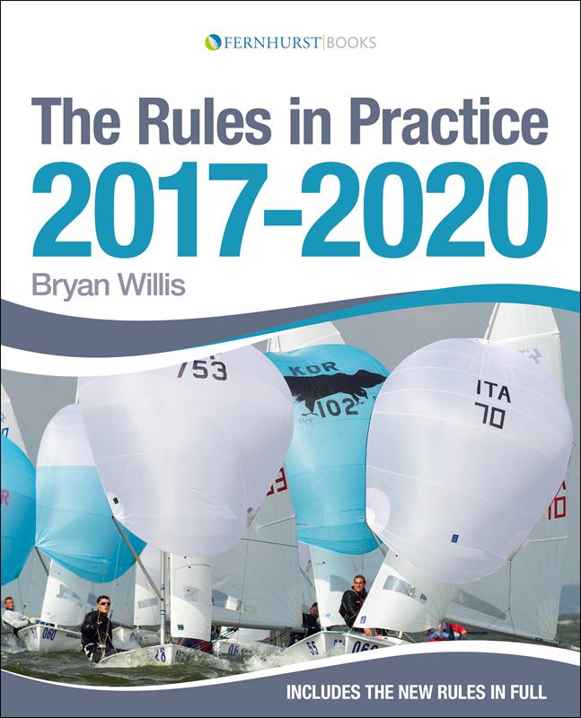 The Rules in Practice 2017-2020 by Bryan Willis photo copyright Fernhurst Books taken at  and featuring the  class