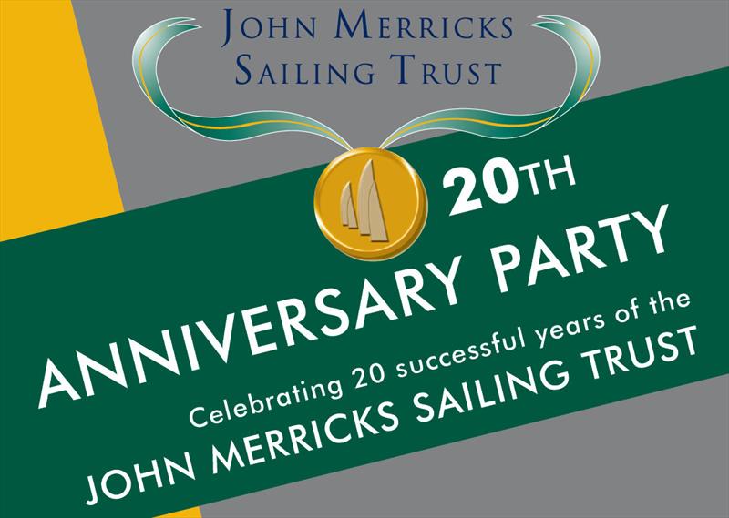 John Merricks Sailing Trust 20th Anniversary Party photo copyright John Merricks Sailing Trust taken at  and featuring the John Merricks Sailing Trust class
