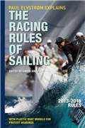 Paul Elvstrom Explains the Racing Rules of Sailing: Complete 2013-2016 Rules