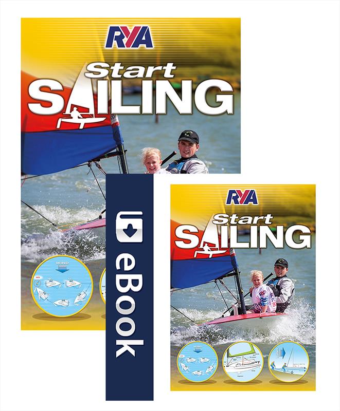 New RYA Start Sailing - 3rd Edition photo copyright RYA taken at Royal Yachting Association and featuring the  class