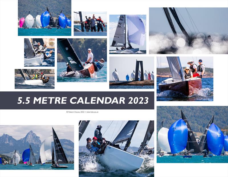 2023 5.5 Metre Wall Calendar photo copyright Robert Deaves taken at  and featuring the 5.5m class