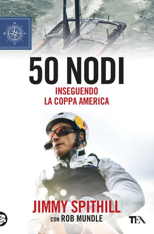 `50 Knots. Chasing the America's Cup` - the Italian edition of Jimmy Spithill's biography photo copyright Adlard Coles taken at Circolo della Vela Sicilia and featuring the AC50 class