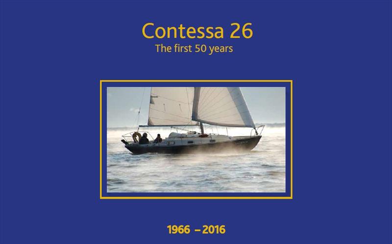 Contessa 26: The first 50 years photo copyright Contessa 26 taken at  and featuring the Contessa 26 class
