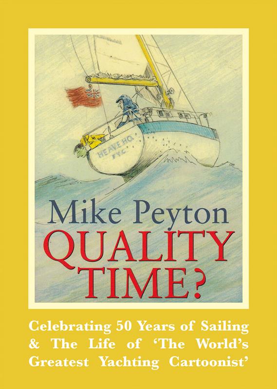 Mike Peyton - Quality Time? photo copyright Fernhurst Books taken at  and featuring the  class