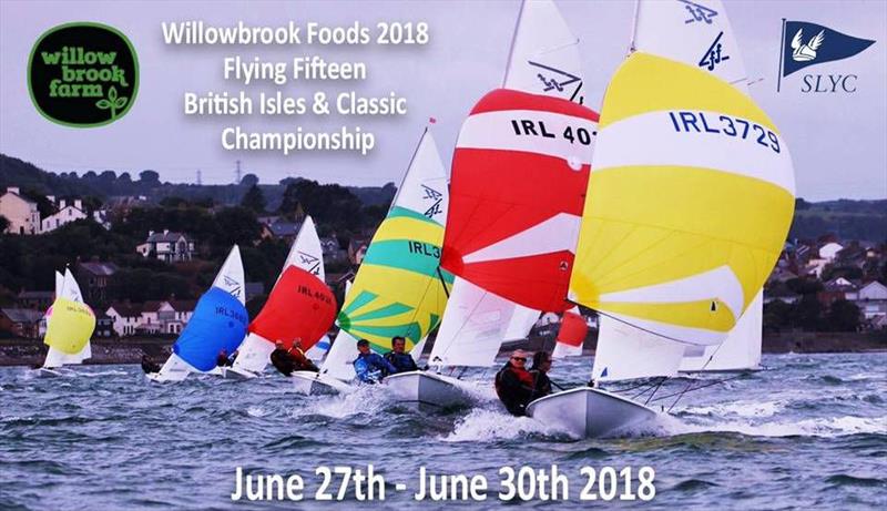 Willowbrook Foods Flying Fifteen British Isles & Classic Championship poster photo copyright SLYC taken at Strangford Lough Yacht Club and featuring the Flying Fifteen class