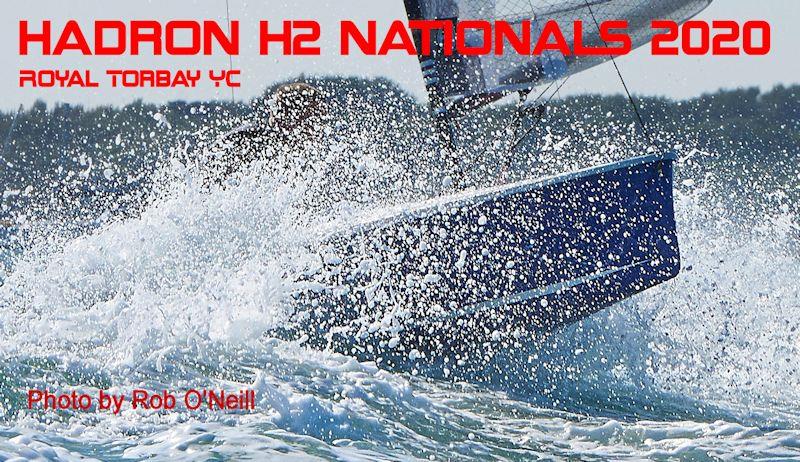The 2020 Allen Hadron H2 National Championship will be at Royal Torbay Yacht Club photo copyright Robert O'Neill taken at Royal Torbay Yacht Club and featuring the Hadron H2 class