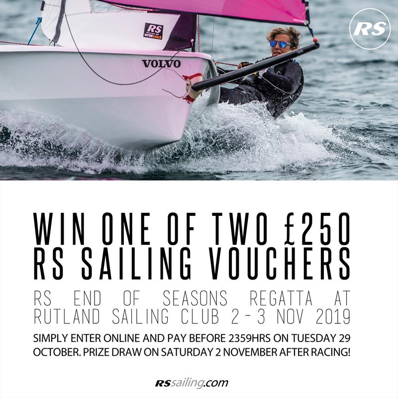 Win £250 at the RS End of Seasons Regatta photo copyright RS Sailing taken at Rutland Sailing Club and featuring the  class