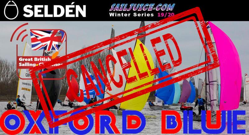The Oxford Blue has been cancelled photo copyright Tim Olin / www.olinphoto.co.uk taken at Oxford Sailing Club