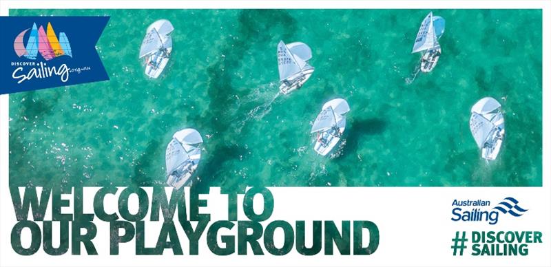 Discover Sailing campaign - Welcome to our Playground - photo © Australian Sailing
