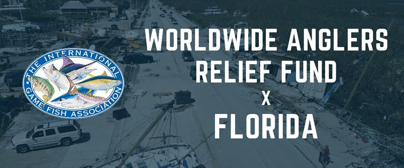 Industry leaders collaborate to send support from the IGFA Worldwide Anglers Relief Fund (WARF) to assist the recreational angling community following the devastation of Hurricane Ian photo copyright IGFA taken at 