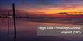 High Tide Flooding Outlook, August 2025