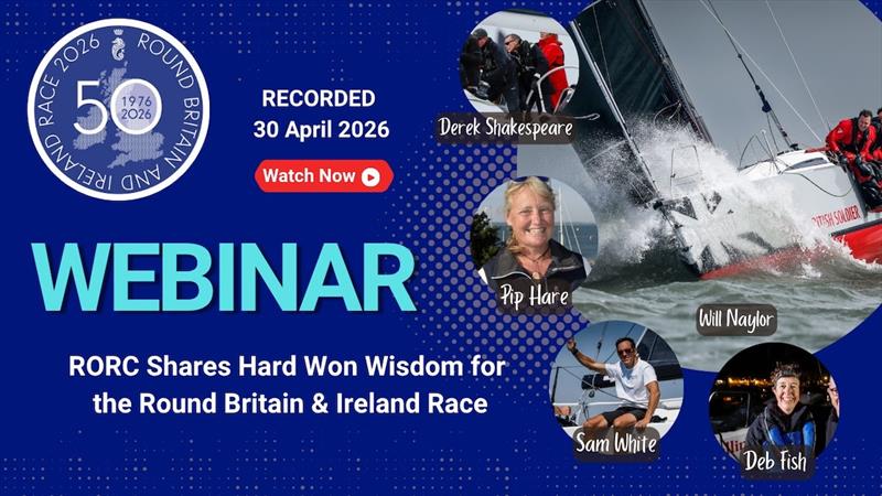 RORC shares Hard Won Wisdom for the Round Britain & Ireland Race photo copyright RORC taken at Royal Ocean Racing Club