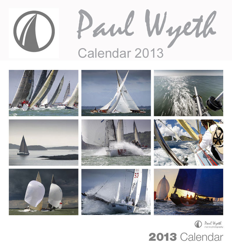 Paul Wyeth 2013 Calendar photo copyright Paul Wyeth / www.pwpictures.com taken at  and featuring the  class