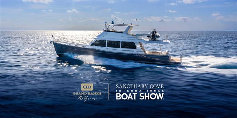 Visit Grand Banks at the Sanctuary Cove International Boat Show 2026 - photo © Grand Banks