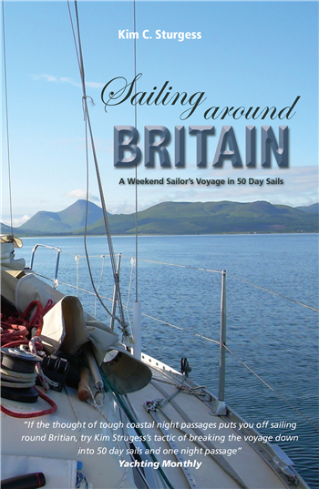 Sailing Around Britain by Kim C Sturgess