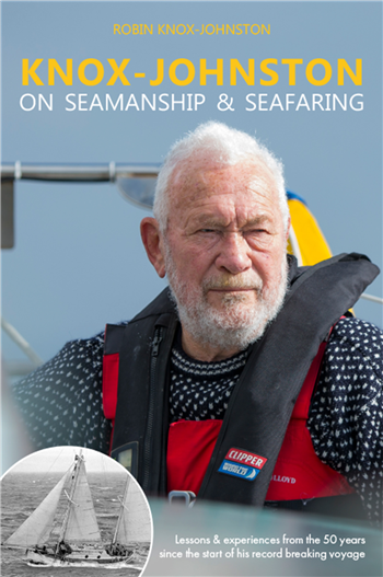 Knox-Johnston on Seamanship & Seafaring by Sir Robin Knox-Johnston 