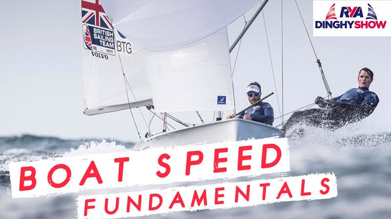 Boat Speed Fundamentals photo copyright James Eaves taken at RYA Dinghy Show and featuring the  class