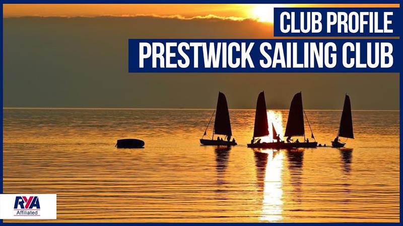 Club Profile: Prestwick Sailing Club photo copyright James Eaves, RYA taken at Prestwick Sailing Club and featuring the  class